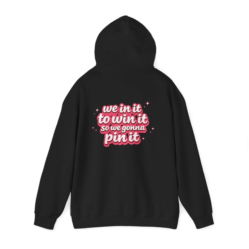"In It To Win It" Hoodie