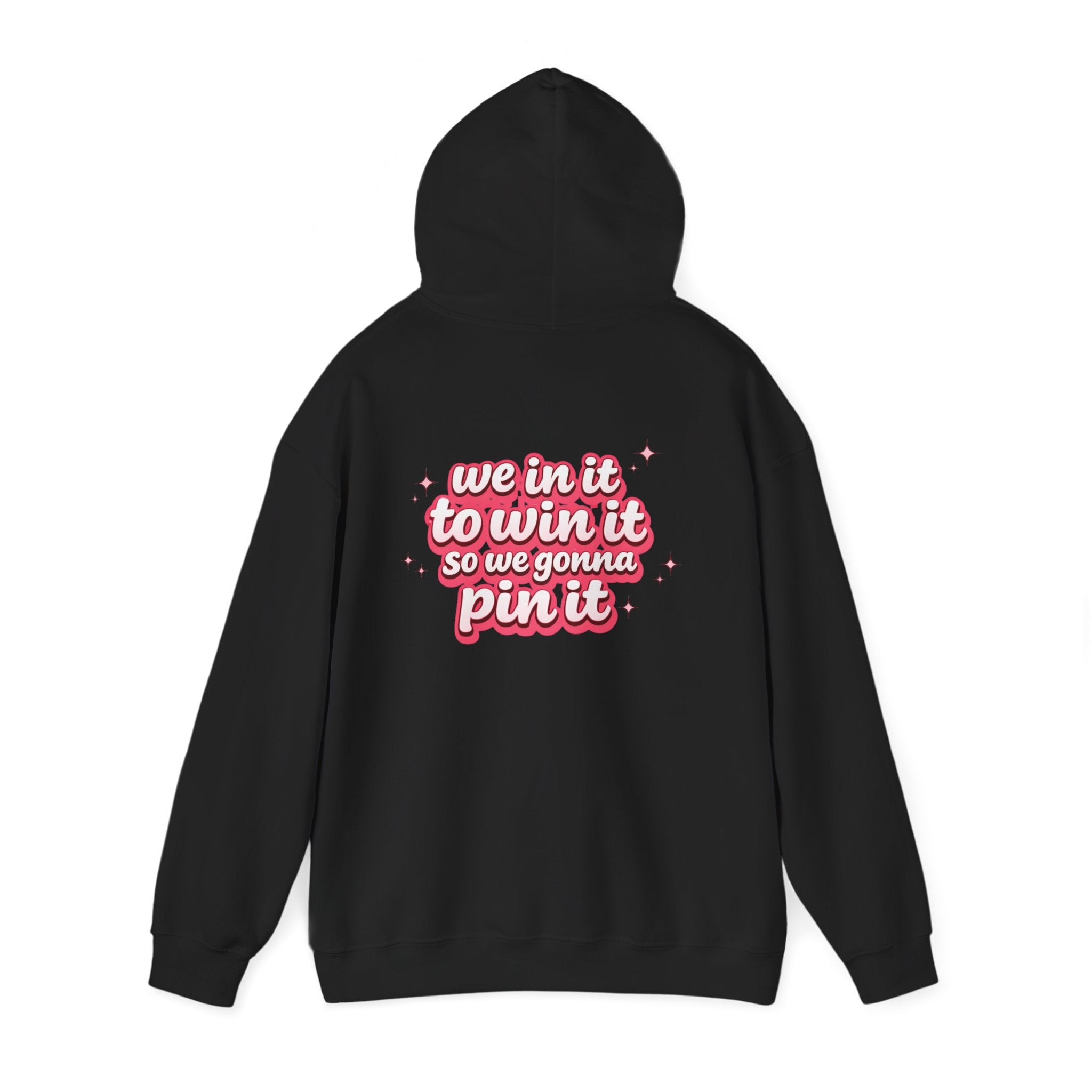 "In It To Win It" Hoodie