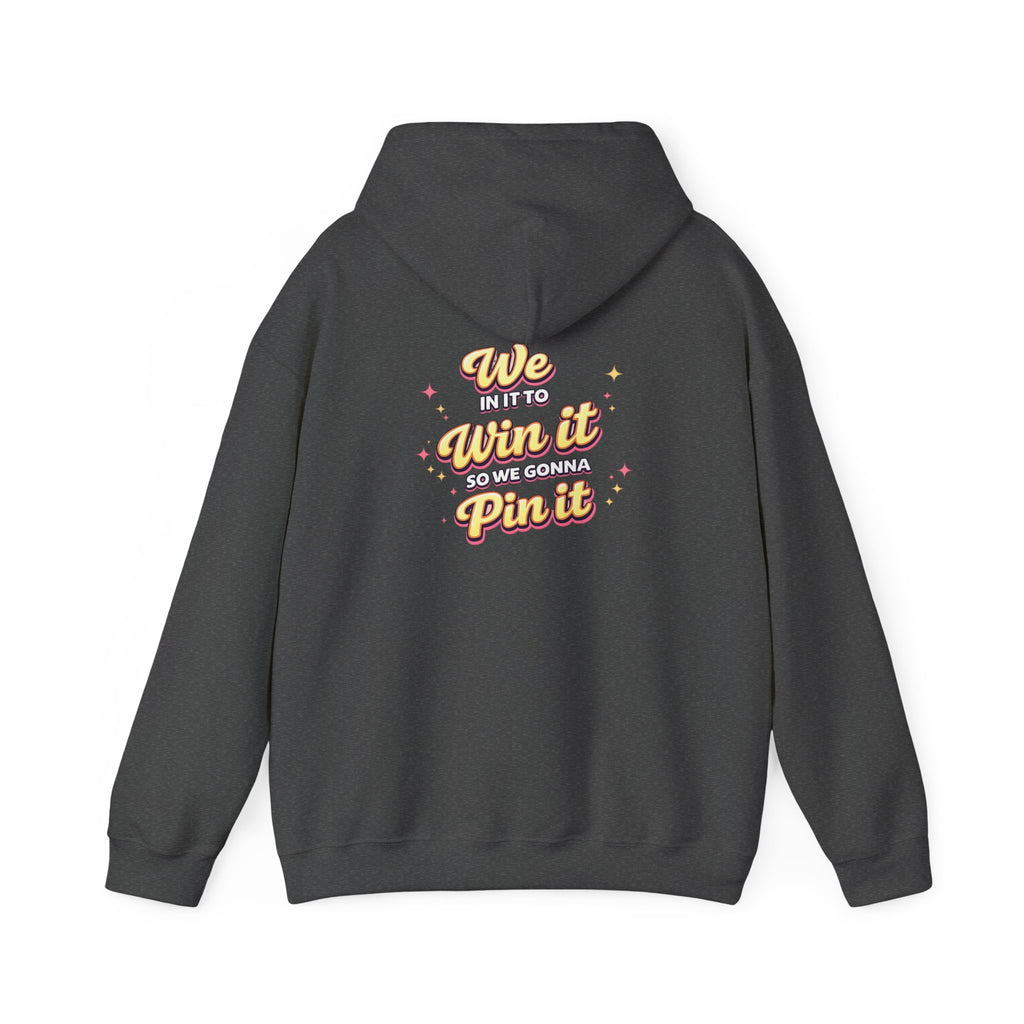 "WE in it to Win it" hoodie