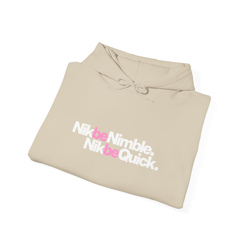 "Nik be Nimble" hoodie