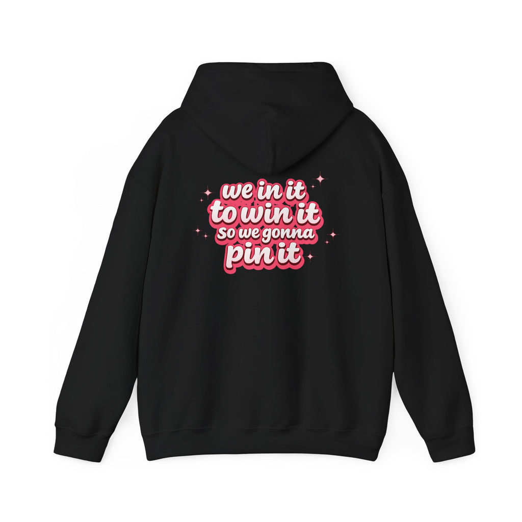 "In It To Win It" Hoodie